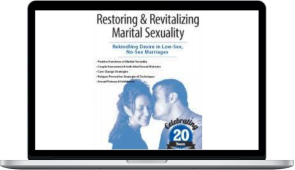 Barry McCarthy – Restoring & Revitalizing Marital Sexuality