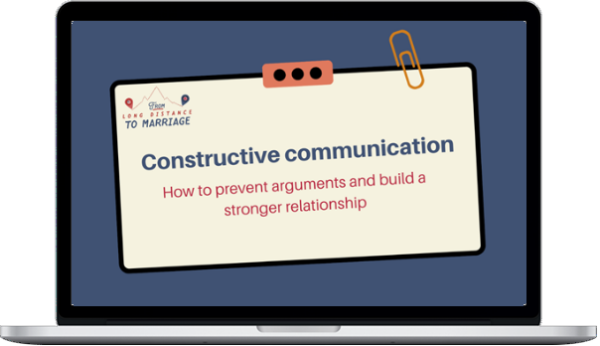 From Long Distance To Marriage – Constructive Communication In Your Relationship How To Prevent Arguments And build A Stronger Relationship