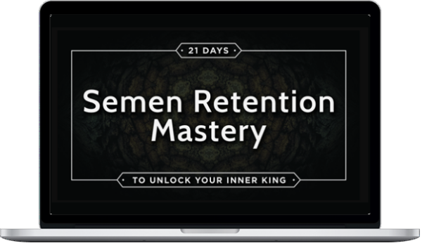 Taylor Johnson – Semen Retention Mastery