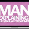 Wrong Opinion – Man Explaining The Manual For Women