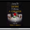 Terry Brisco – Losing The Desire To Become A Cheater