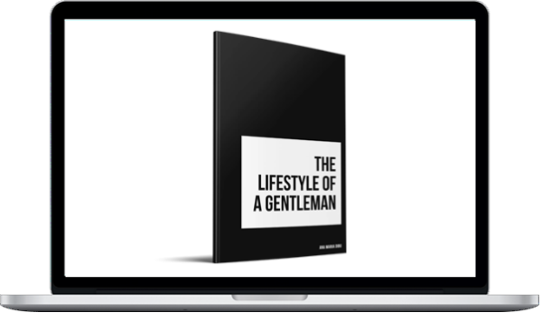 The Fearless Man – The Lifestyle Of A Gentleman