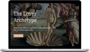 Women Love Power – The Lover Archetype Master Class