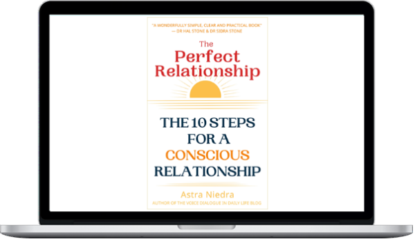 Astra Niedra – The Perfect Relationship - The 10 Steps For A Conscious Relationship