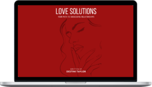 Destini Taylor – Love Solutions Your Path to Successful Relationships