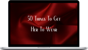 Dominant Polarity – 50 Things To Get Her To Wear