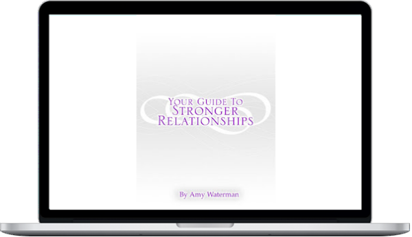 Amy Waterman – Your Guide To Stronger Relationships