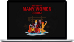 Caleb Jones – How To Date Many Women Course