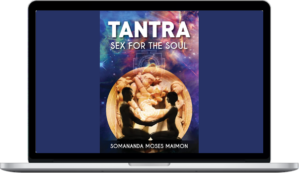 Somananda Moses Maimon – Tantra Sex For The Soul