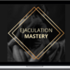 The Sensualist – Ejaculation Mastery - More Than Just Trying Not To Come