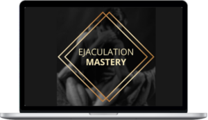 The Sensualist – Ejaculation Mastery - More Than Just Trying Not To Come