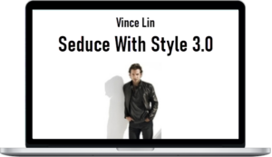 Vince Lin – Seduce With Style 3.0