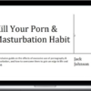 Jack Johnson – Kill Your Porn & Masturbation Habit