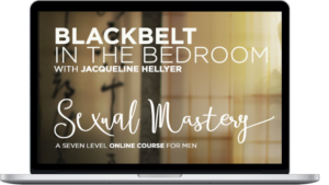 Jacqueline Hellyer – Seven Levels to Sexual Mastery: Blackbelt in the Bedroom Course