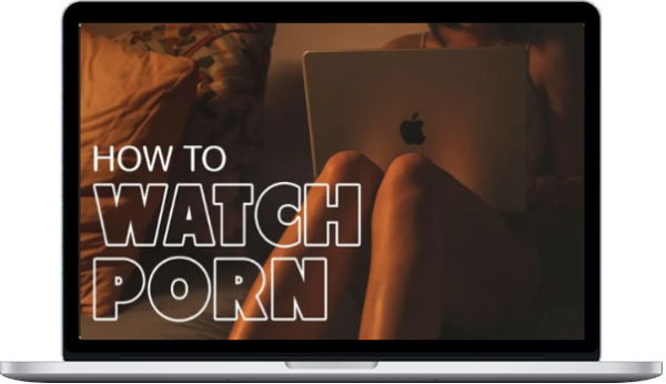 Lustery – How to Watch Porn Ethical Porn Habits for Shame-Free Pleasure – Beducated