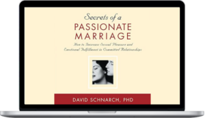 David Schnarch – Secrets of a Passionate Marriage