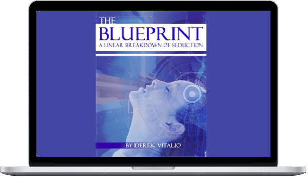 Derek Vitalio – The Blueprint A Linear Breakdown Of Seduction