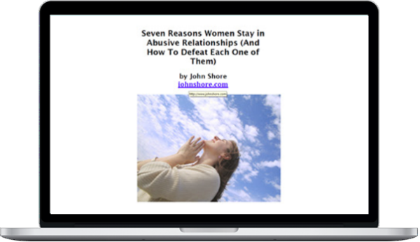 John Shore – Seven Reasons Women Stay In Abusive Relationships