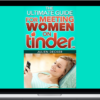 Julien Decker – The Ultimate Guide For Meeting Women On Tinder