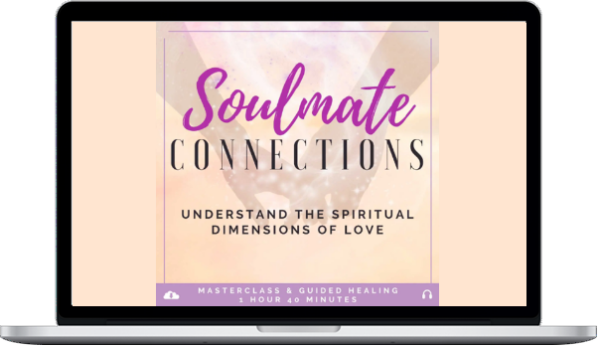 Kari Sammels – Soulmate Connections Understand The Spiritual Dimensions Of Love