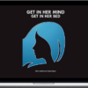 Nick Andrews – Get In Her Mind Get In Her Bed