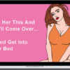 Real World Seduction – Text to Bed And Wet On Demand