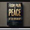 Andrew Browski – From Pain To Peace: A Guide To Finding Yourself After Breakup