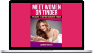 Johnny Suave – Meet Women On Tinder: The Guide To Dating Women On Tinder