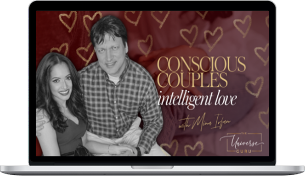 Mina Irfan – Conscious Couples Intelligent Love – The Universe Guru